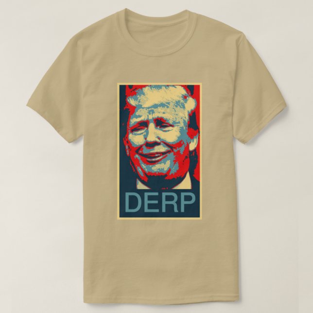 Camiseta Estilo Poster "DERP" de Donald Trump (Diseño del anverso)