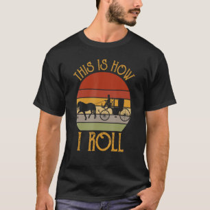 Camiseta Estilo Retro Así Es Como Monto Caballo Y Carrito