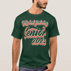 Camiseta Estilo Retro Mi Último Primer Día Senior 2023 Volv