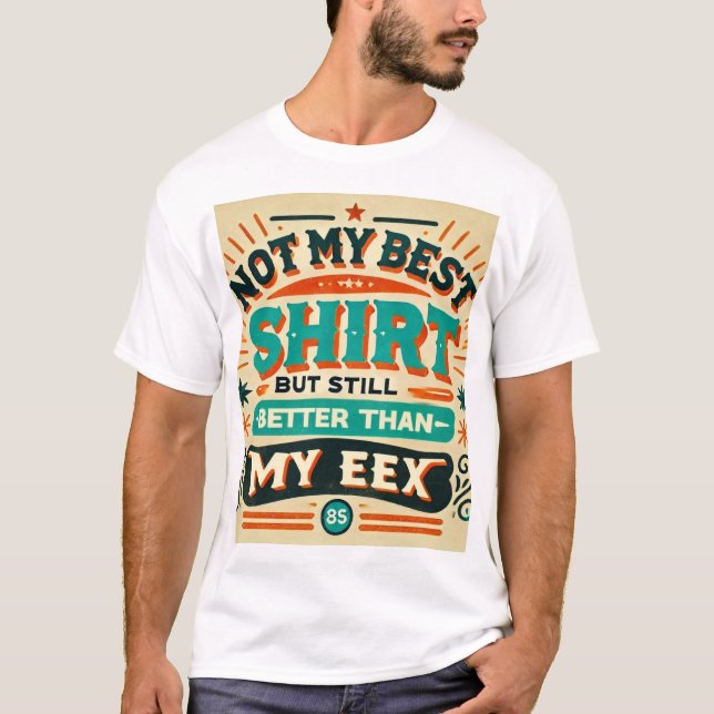 Camiseta Estilo Retro "No es mi mejor camiseta, pero mejor  (Anverso)
