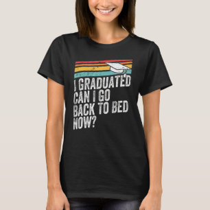 Camiseta Estilo Retro Que Gradué ¿Puedo Volver A La Cama Ah