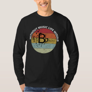 Camiseta Estilo Retro Sin Música La Vida Sería BFlat Musica