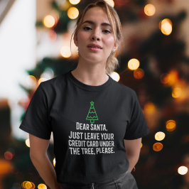 Camiseta Estimada tarjeta de crédito de Santa bajo texto de