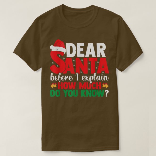 Camiseta Estimado Papá Noel Antes De Explicar Cuánto Sabes  (Diseño del anverso)