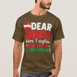 Camiseta Estimado Papá Noel Antes De Explicar Cuánto Sabes 