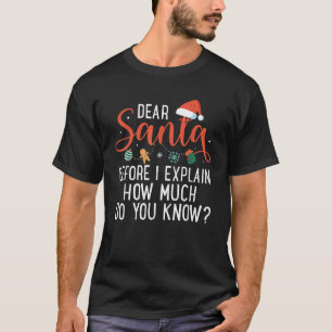 Camiseta Estimado Papá Noel Antes De Explicar Cuánto Sabes