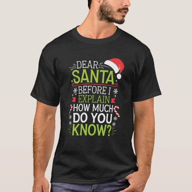 Camiseta Estimado Papá Noel Antes De Explicar Cuánto Sabes  (Anverso)
