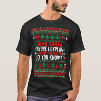 Camiseta Estimado Papá Noel Antes De Explicar Cuánto Sabes 
