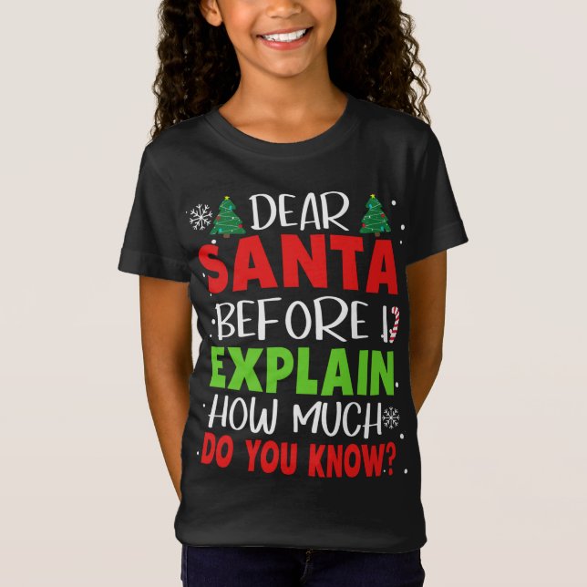 Camiseta Estimado Papá Noel Antes De Explicar Cuánto Sabes  (Anverso)