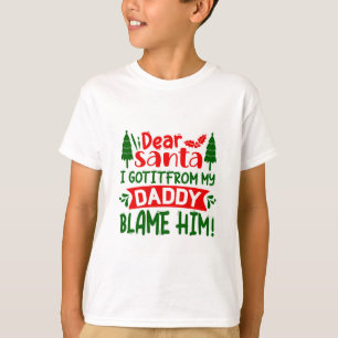 Camiseta Estimado Papá Noel Culpa A Mi Papi Funny Navidades