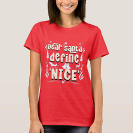 Camiseta Estimado Papá Noel, Define "Agradable" - Maldición
