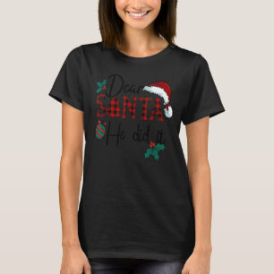 Camiseta Estimado Papá Noel Lo Hizo Navidad Pajama Disstume