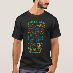 Camiseta Estimado Papá Noel Para Navidades Por Favor Paga M