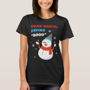 Camiseta Estimado Papá Noel, Por Favor Define "BUENO" - Nav