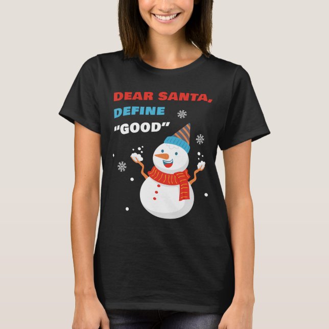 Camiseta Estimado Papá Noel, Por Favor Define "BUENO" - Nav (Anverso)