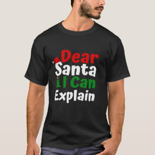 Camiseta Estimado Papá Noel puedo explicar a las mujeres Ca