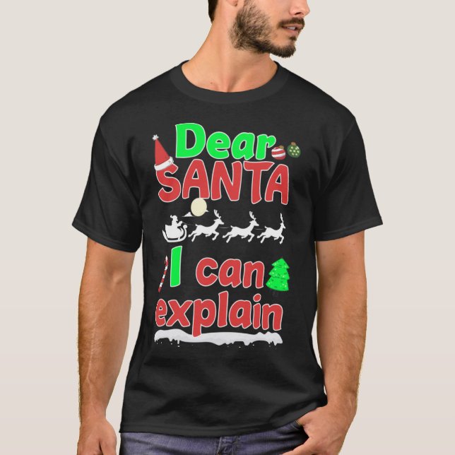 Camiseta Estimado Papá Noel puedo explicar a los Navidades  (Anverso)