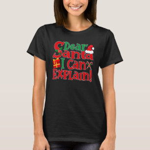 Camiseta Estimado Papá Noel puedo explicar a los Navidades