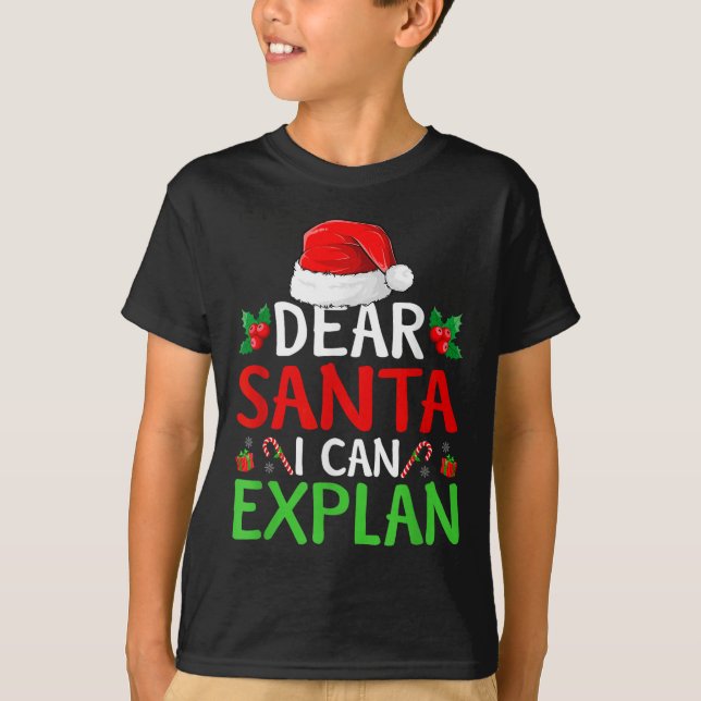 Camiseta Estimado Papá Noel puedo explicar a los Navidades  (Anverso)