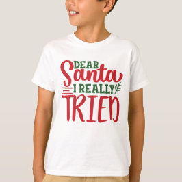 Camiseta Estimado Papá Noel realmente probé el regalo de añ