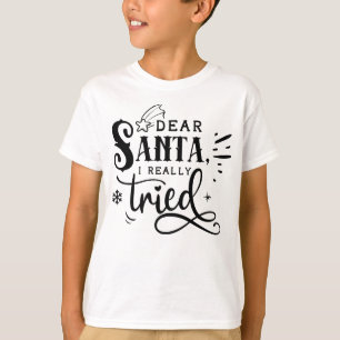 Camiseta Estimado Papá Noel realmente probó Cita divertida