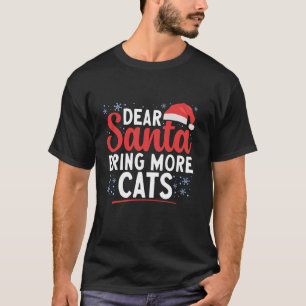 Camiseta Estimado Papá Noel Trae Más Gatos Familia De Navid
