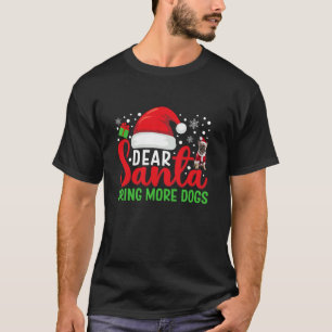 Camiseta Estimado Papá Noel Trae Más Perros Divertidos Fami