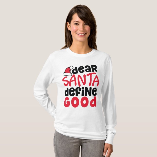 Camiseta Estimado Santa Define buenos Navidades graciosos (Anverso completo)