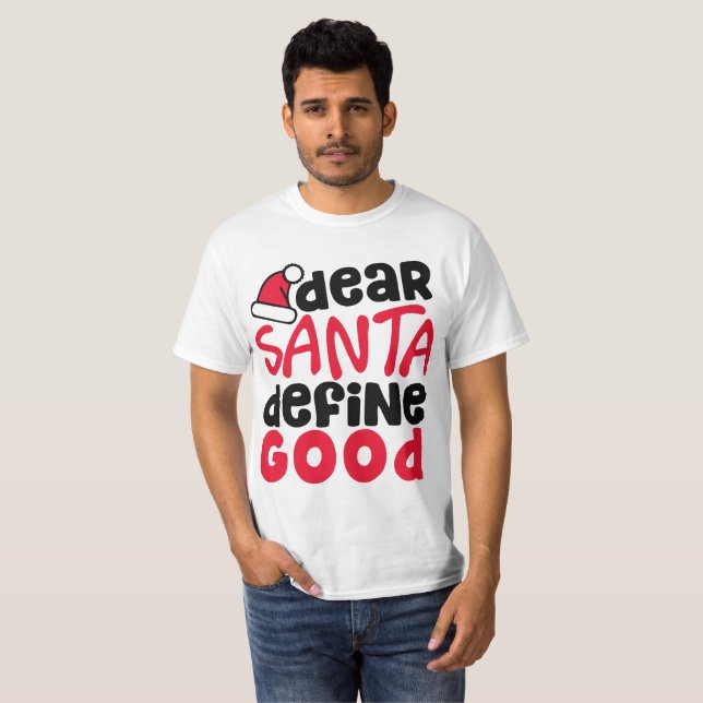 Camiseta Estimado Santa Define buenos Navidades graciosos | (Anverso completo)