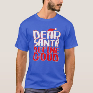 Camiseta Estimado Santa Define Good