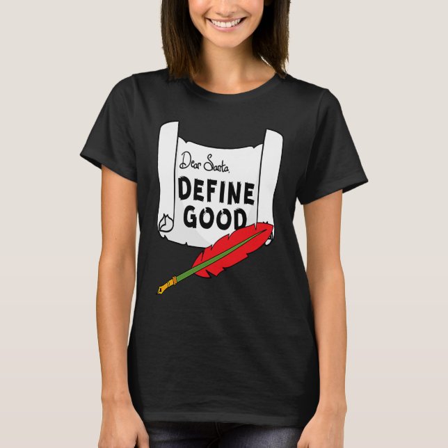 Camiseta Estimado Santa Define Good (Anverso)