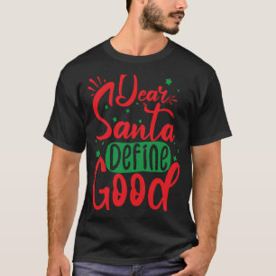 Camiseta Estimado Santa Define Los Buenos Navidades Coincid