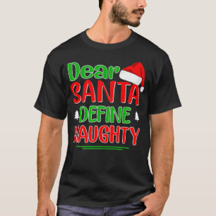 Camiseta Estimado Santa Define Navidades graciosos de los C