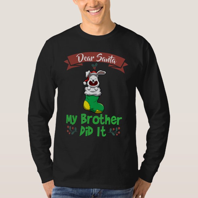 Camiseta Estimado Santa Mi Hermano Fue El Hermanos Navidad_ (Anverso)
