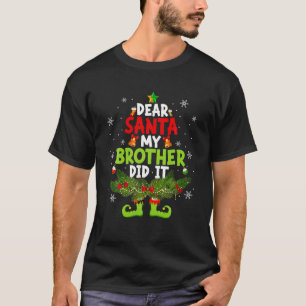 Camiseta Estimado Santa Mi Hermano Lo Hizo A La Misma Vez C