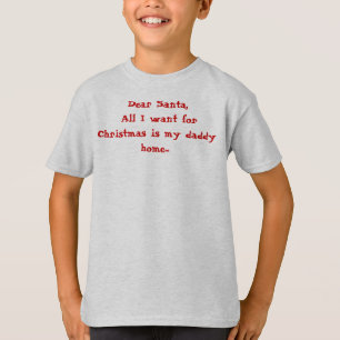 Camiseta Estimado Santa, todo lo que quiero para el navidad