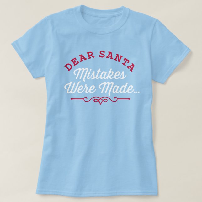Camiseta Estimados Santa cometieron errores (Diseño del anverso)