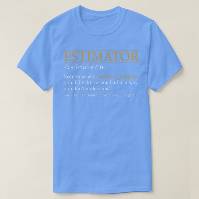 Camiseta Estimator Estimating Calculations Jobs ESTIMATOR d (Diseño del anverso)