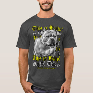 Camiseta Esto es Bully American Bully dog Clothing Bulthing