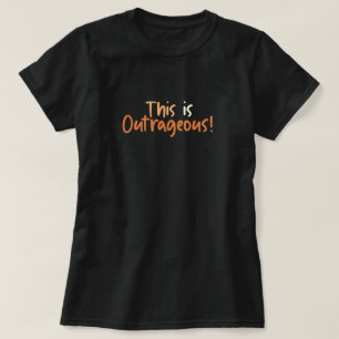 Camiseta Esto Es Divertidamente Escandaloso 
