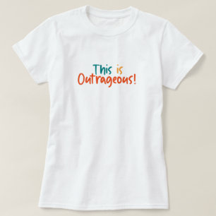Camiseta Esto Es Divertidamente Escandaloso 