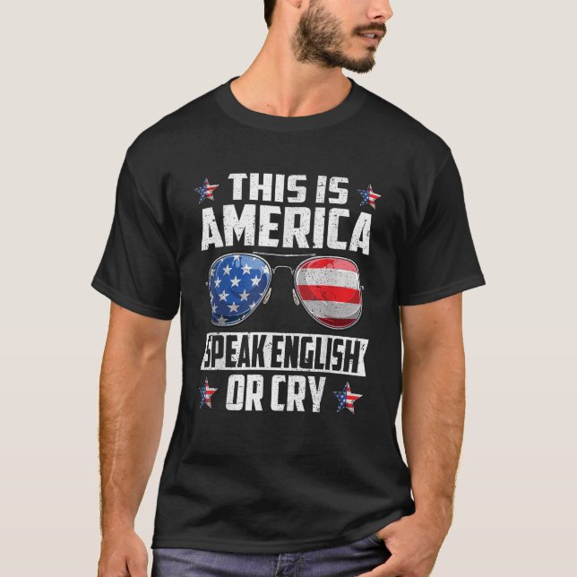 Camiseta Esto es Estados Unidos habla inglés o llora el 4 d (Anverso)