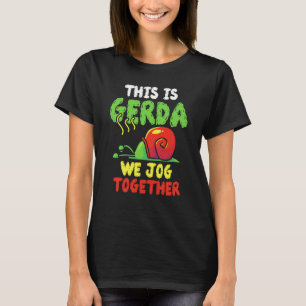 Camiseta Esto Es Gerda Corriendo Juntos Corriendo Caracol L