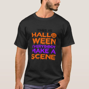 Camiseta Esto Es Halloween Todos Hacen Una Escena De Hallow