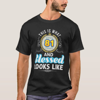 Camiseta Esto Es Lo Que 81 Y Bendito Se Parece A 81ª Feliz