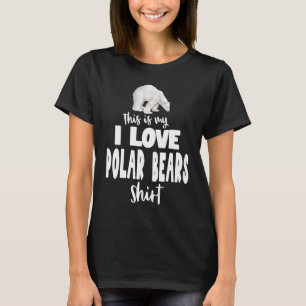 Camiseta Esto es lo que amo a los osos polares