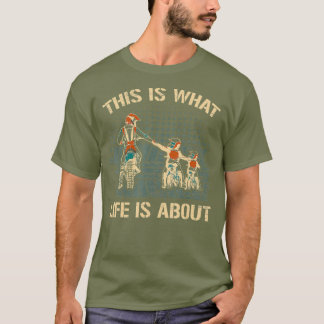 Camiseta Esto Es Lo Que La Vida Se Trata De Un Padre De Bic