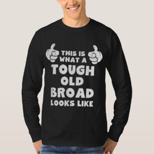 Camiseta Esto Es Lo Que Parece Gracioso Un Viejo Brote.