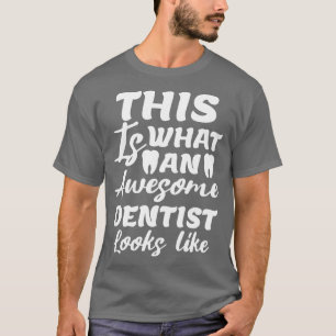 Camiseta Esto Es Lo Que Parece Un Dentista Increíble.