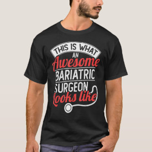 Camiseta Esto Es Lo Que Parece Un Increíble Cirujano Bariát